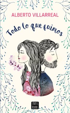 Todo Lo Que Fuimos