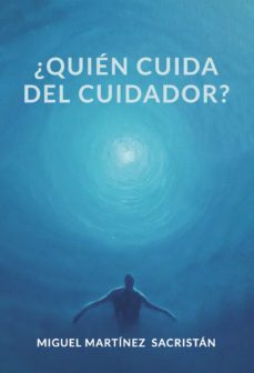 ¿Quien Cuida del Cuidador?