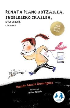 Renata Piano Jotzailea, Ingeleseko Ikaslea, Eta Abar, Eta Abar (Edición en Euskera)