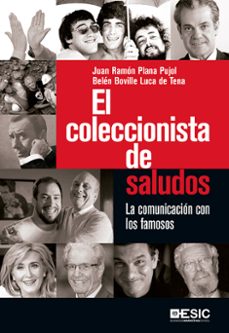 El Coleccionista de Saludos: la Comunicacion con los Famosos