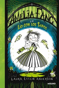 Amelia Fang 7: Amelia Fang y el Lio con los Sapos