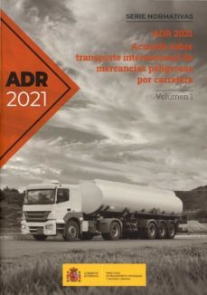 Adr-2021. Acuerdo Europeo Sobre Transporte Internacional de Mercancías Peligrosas por Carretera (2 Volumenes)