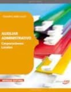 Auxiliar Administrativo Corporaciones Locales. Temario Abreviado (4ª Ed.)