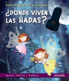 ¿Donde Viven las Hadas? :Cuentos para Leer a Oscuras