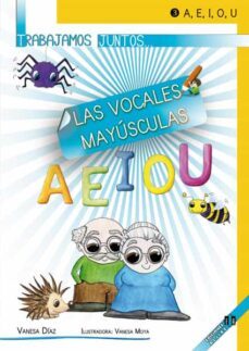 Trabajamos Juntos 03 las Vocales Mayusculas