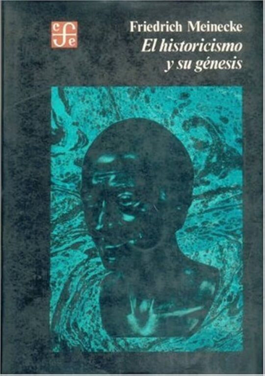 Historicismo y Su Genesis, el