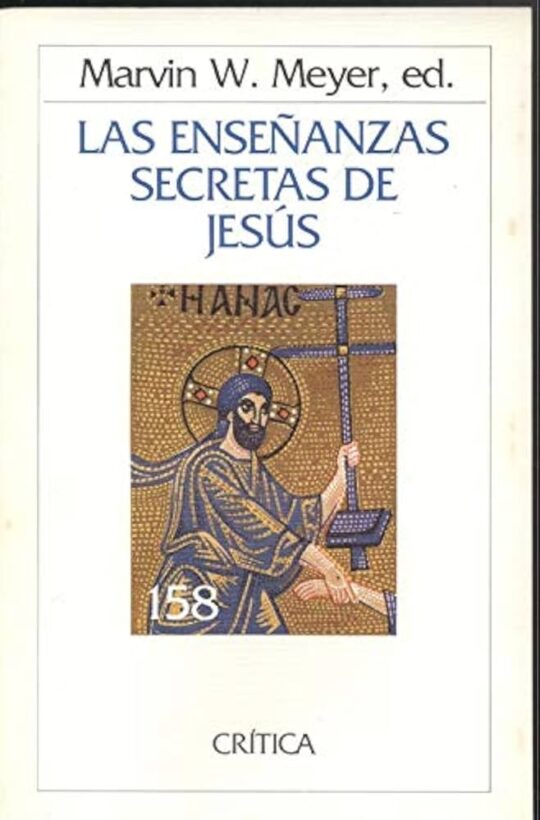 Las Enseñanzas Secretas de Jesús: Cuatro Evangelios Gnósticos