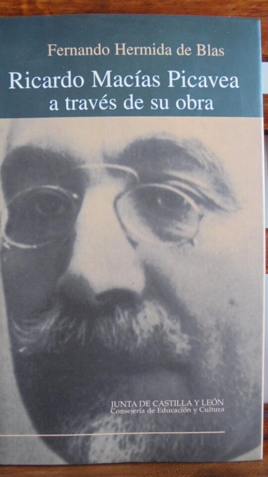 Ricardo Macias Picavea a Traves de Su Obra